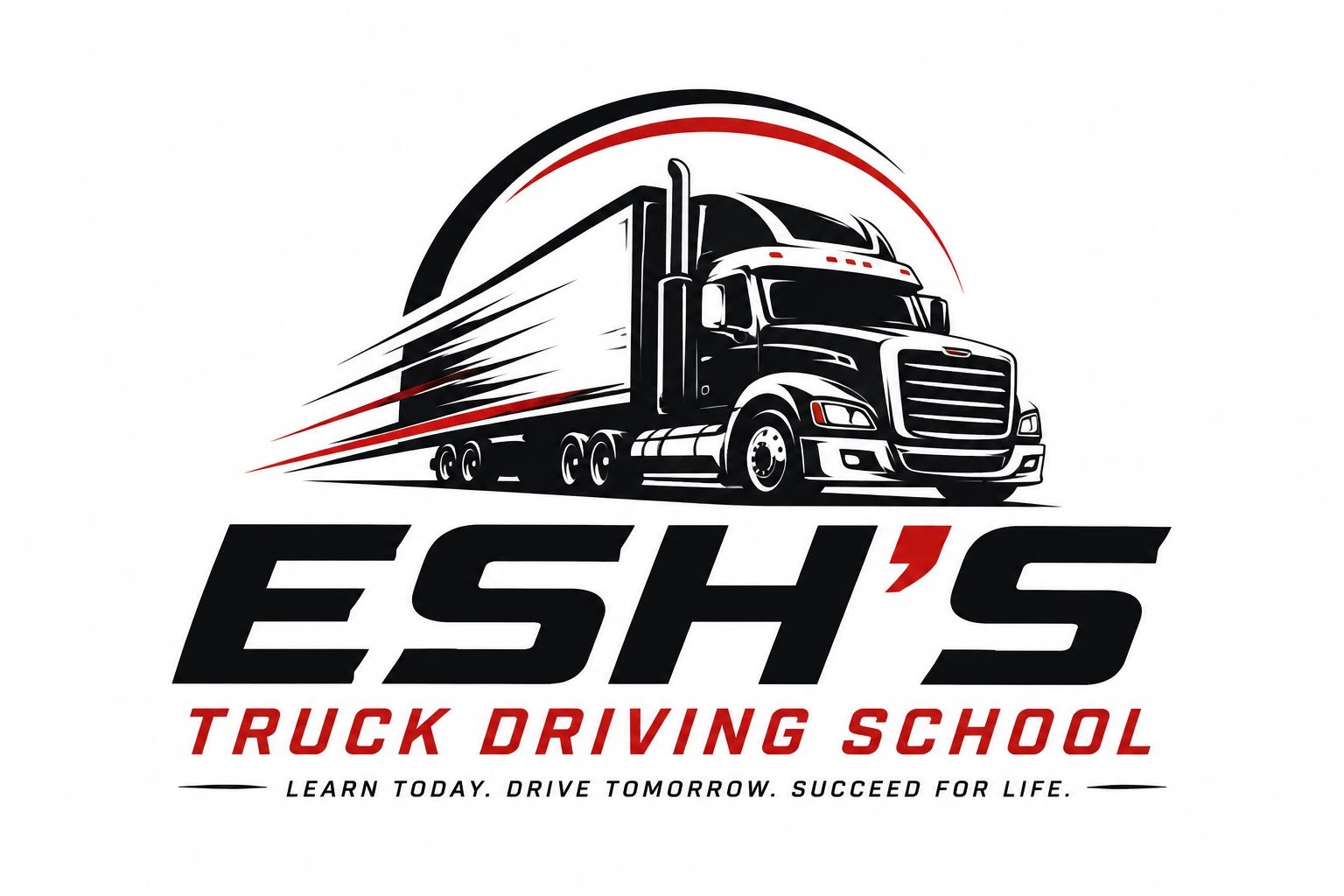 ESH&rsquo;S Truck Driving School — Learn Today. Drive Tomorrow. Succeed For Life.